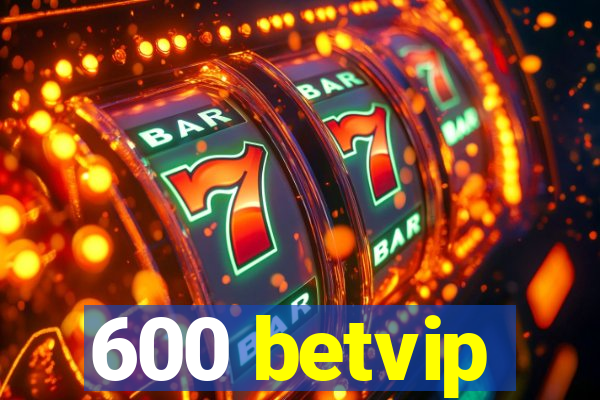 600 betvip